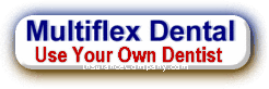 MultiFlex Dental Insurance Plan - Use your own dentist